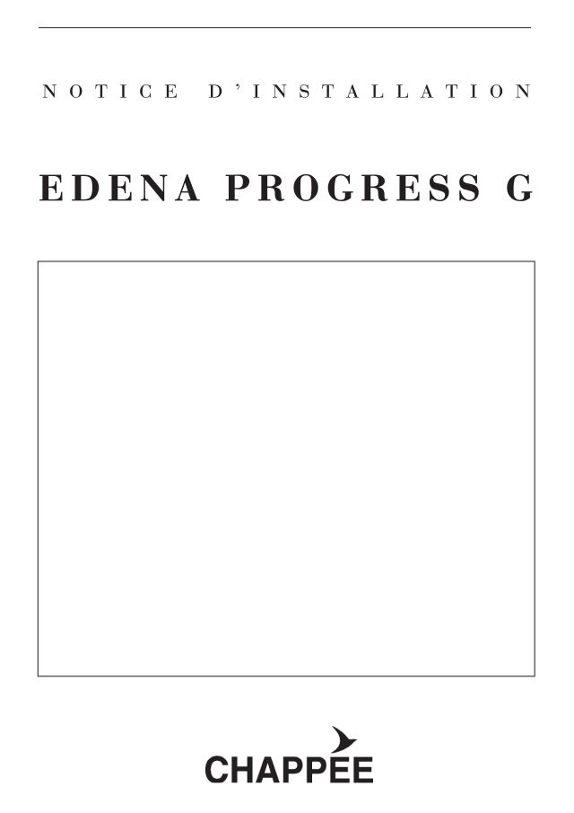 Première page : Notice d'installation Chappee EDENA PROGRESS